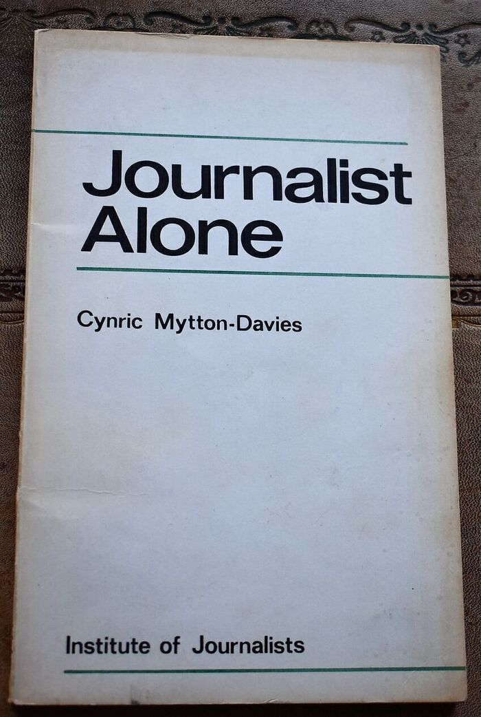 JOURNALIST ALONE The story of the Freelance and the Freelance Section of the Institute of Journalists Image