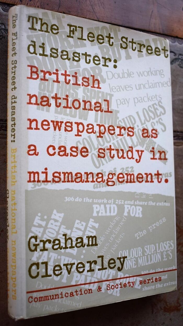 THE FLEET STREET DISASTER: British national newspapers as a case study in mismanagement Image