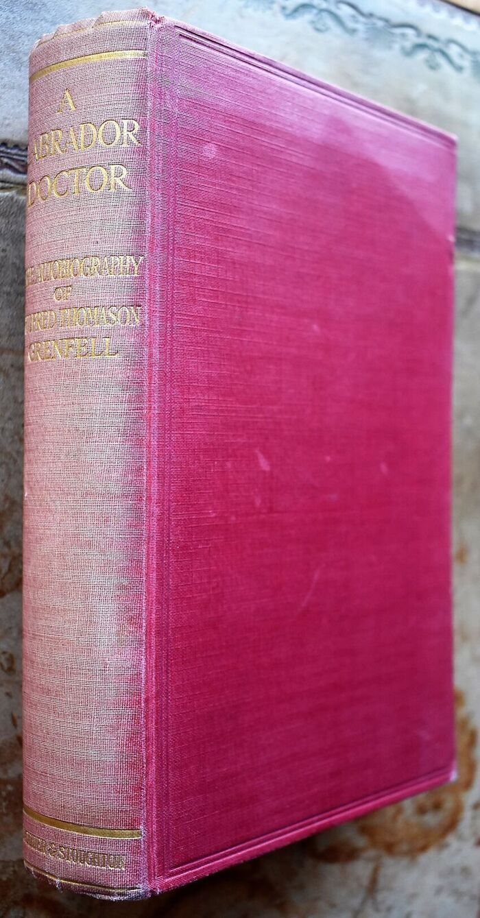 A LABRADOR DOCTOR The Autobiography of Wilfred Thomason Grenfell Image