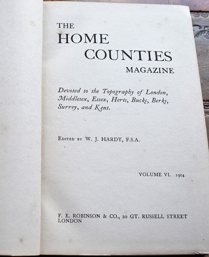 THE HOME COUNTIES MAGAZINE Vol. VI Devoted to the topography of London, Middlesex, Essex, Herts, Bucks, Berks,Surrey and Kent Image