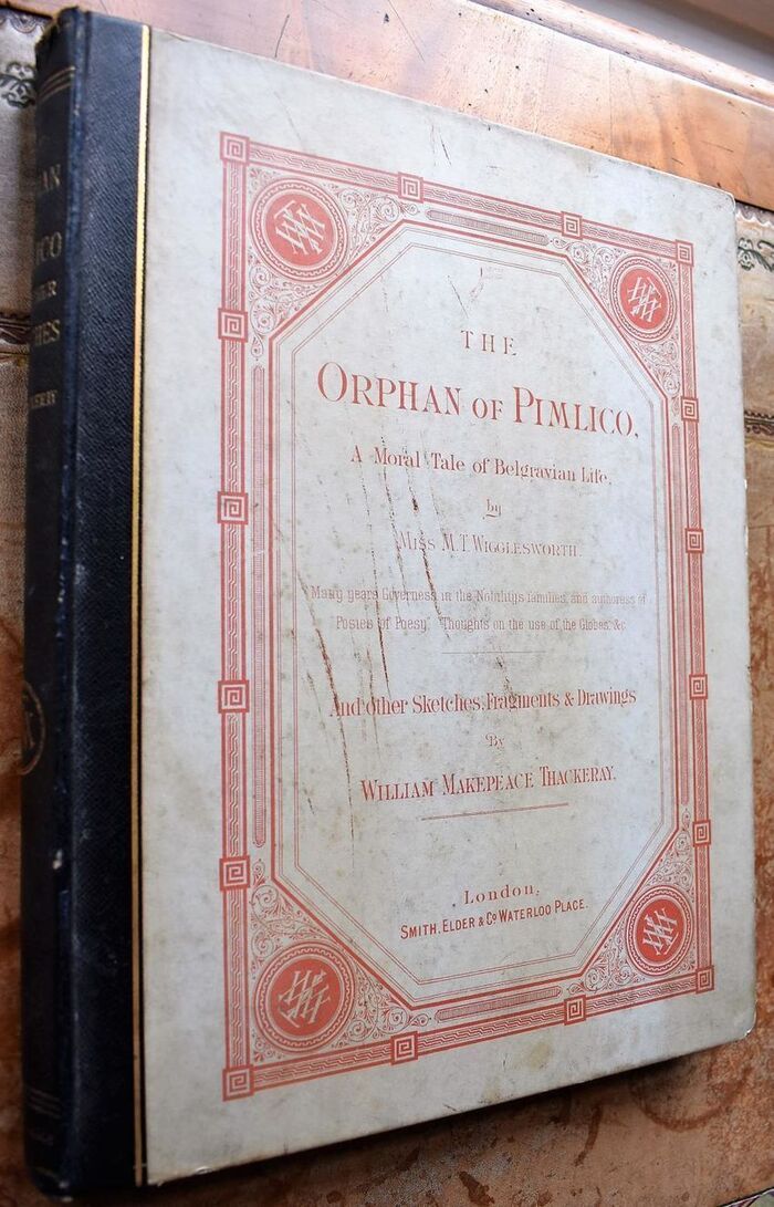 THE ORPHAN OF PIMLICO A Moral Tale Of Belgravian Life And Other Sketches, Fragments & Drawings Image