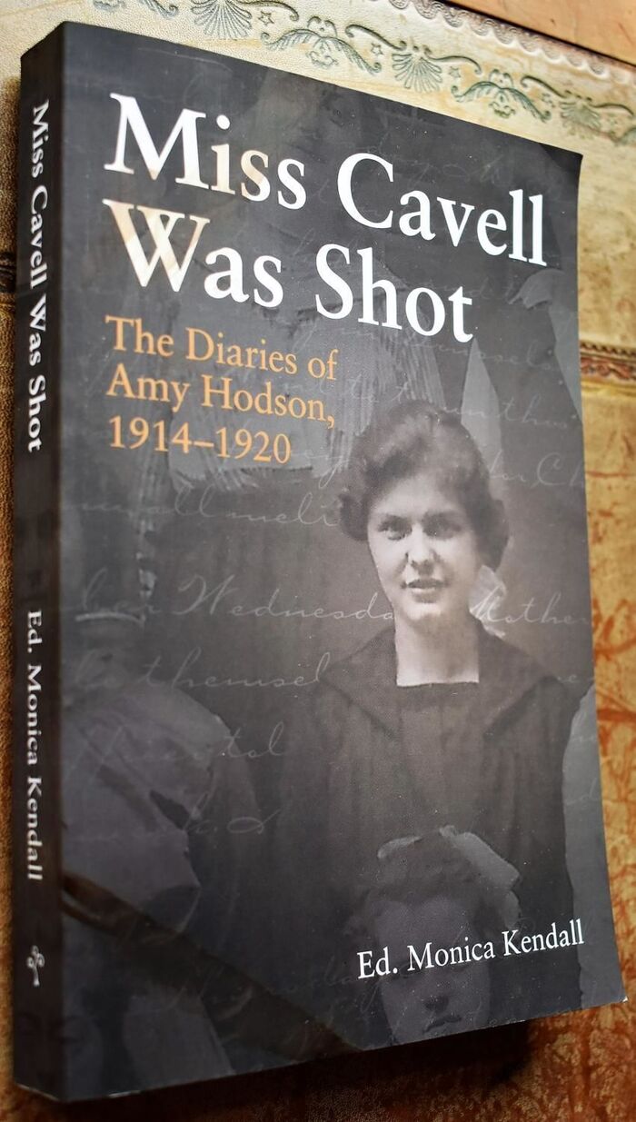 Miss Cavell Was Shot: The Diaries of Amy Hodson, 1914-1920 [SIGNED] Image