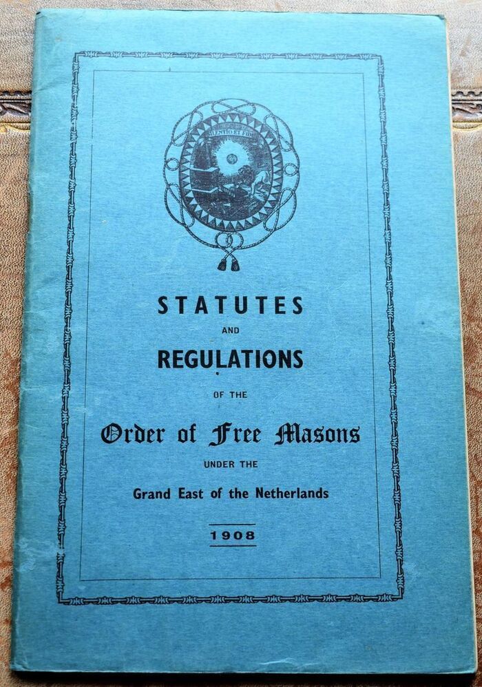 Statutes And Regulations Of The Order Of Free Masons Under The Grand East Of The Netherlands 1908 Image