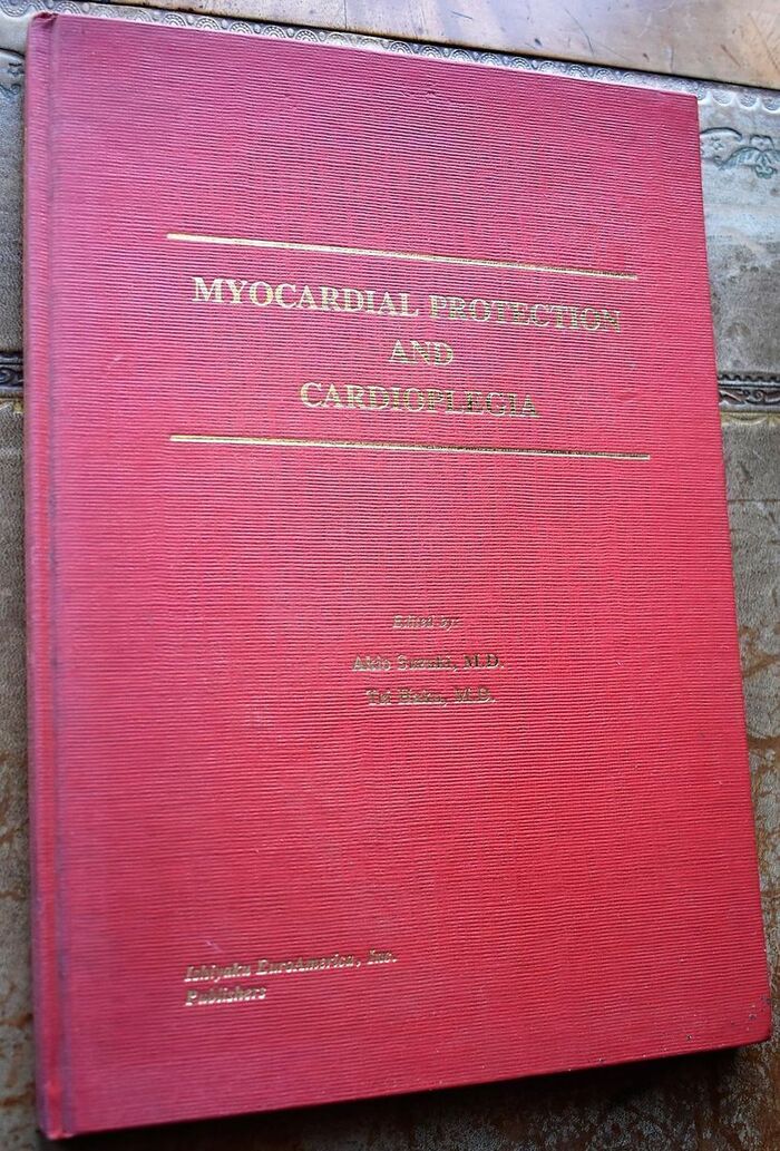 Myocardial Protection and Cardioplegia: Proceedings of the Satellite Symposium : 45th Annual Convention of the Japanese Circulation Society Tokyo, Japan Image