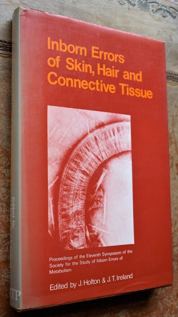 Inborn Errors of Skin, Hair and Connective Tissue: Monograph Based Upon Proceedings of the Eleventh Symposium of The Society for the Study of Inborn Errors of Metabolism Image