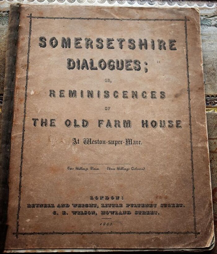 Somersetshire Dialogues; or, Reminiscences Of The Old Farm House At Weston-super-Mare Image