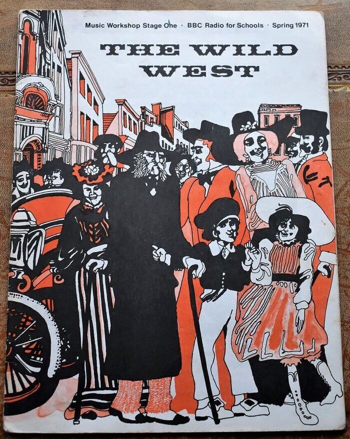 THE WILD WEST Music Workshop Stage One BBC Radio for Schools Spring 1971 Image