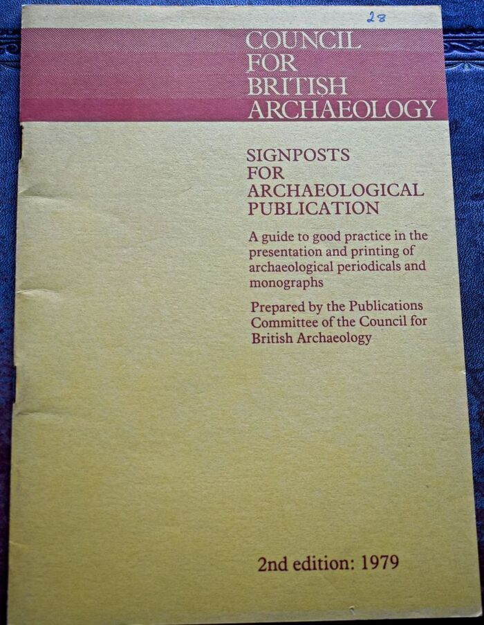 Signposts for Archaeological Publication: A Guide to Good Practice in the Presentation and Printing of Archaeological Periodicals and Monographs Image