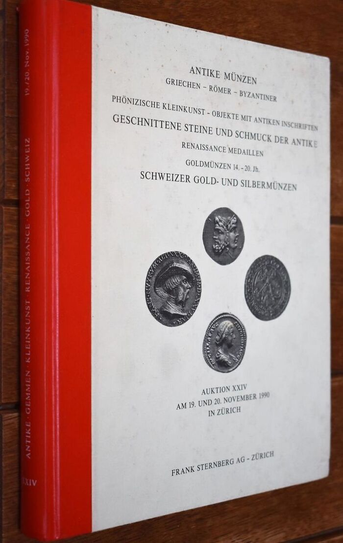 Antike Münzen : Griechen - Römer - Byzantiner  Phönizische Kleinkunst - Objekte Mit Antiken Inschriften Geschnittene Steine Und Schmuck Der Antike Renaissance Medaillen Goldmünzen 14. - 20. Jh. Schweizer Gold- Und Silbermünzen Auktion XXIV Montag, den 19. November 1990 und Dienstag, den 20. November 1990 im Hotel Bellerive Au Lac, Zürich Image