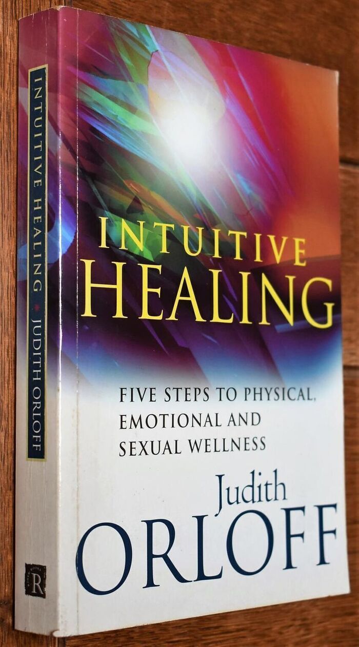 INTUITIVE HEALING Five Steps To Physical, Emotional And Sexual Wellness Image