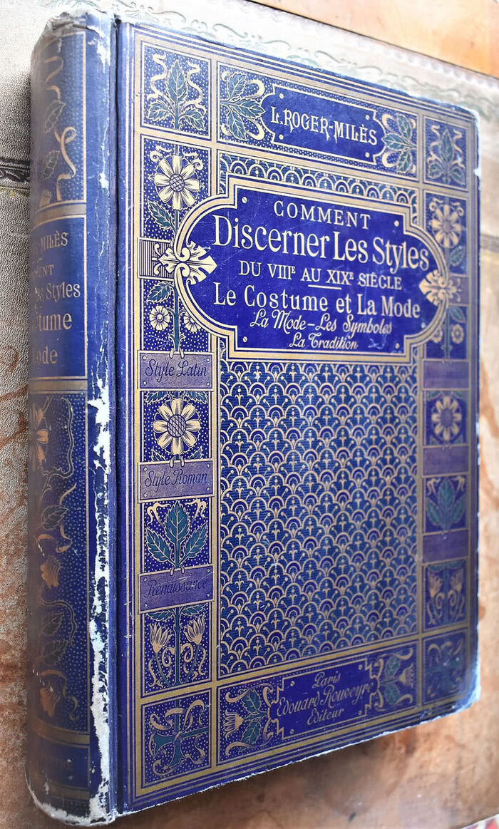 COMMENT DISCERNER LES STYLES DU VIIIe AU XIXe SIECLE Histoire - Philosophie - Document Dans Le Costume Et La Mode. La Mode - Les Symboles - La Tradition Image