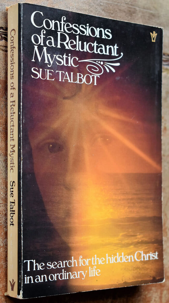 CONFESSIONS OF A RELUCTANT MYSTIC The Search For The Hidden Christ In An Ordinary Life Image