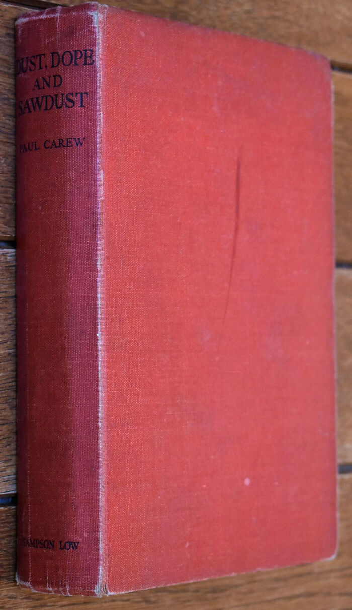 DUST, DOPE AND SAWDUST The Life Story Of Paul Carew Image