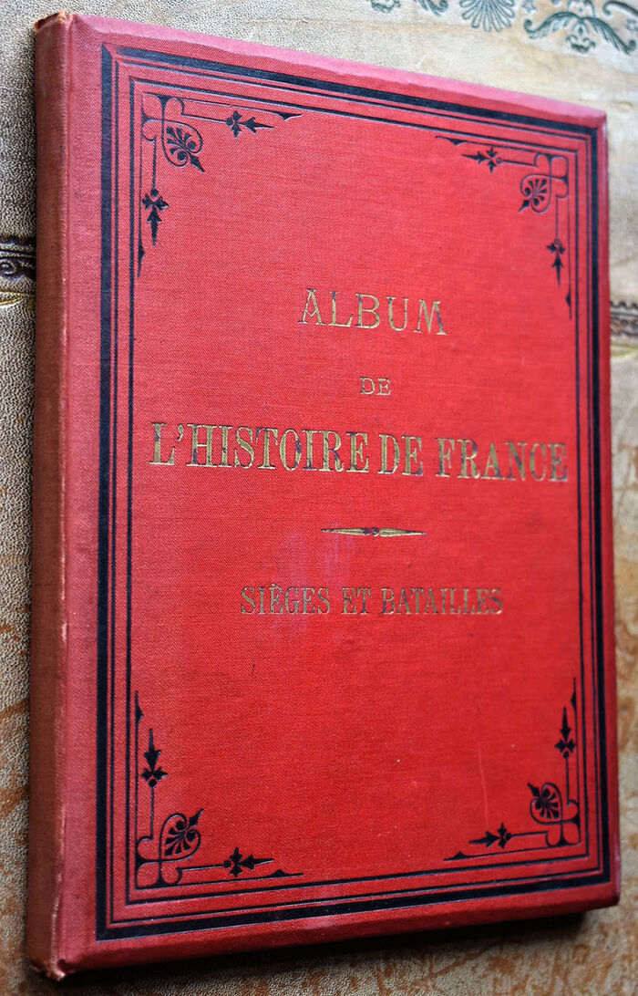 ALBUM de L'HISTOIRE DE FRANCE adopté par le Ministčre de l'Instruction Publique et par la Ville de Paris : Sičges Et Batailles Image