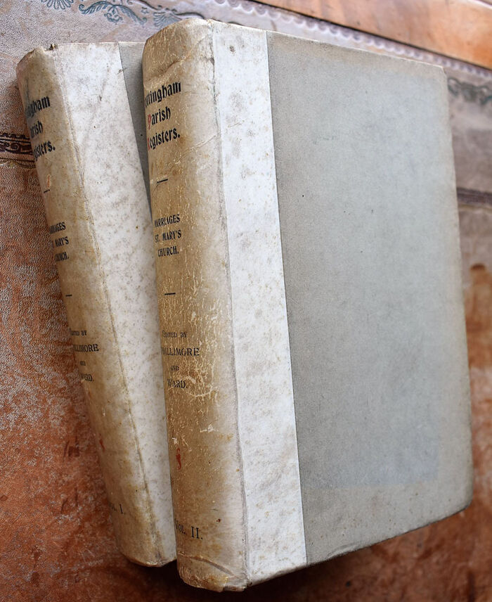 NOTTINGHAM PARISH REGISTERS. Marriages. St. Mary's Church Vol I 1566 to 1763, Vol II 1763 to 1813 Image