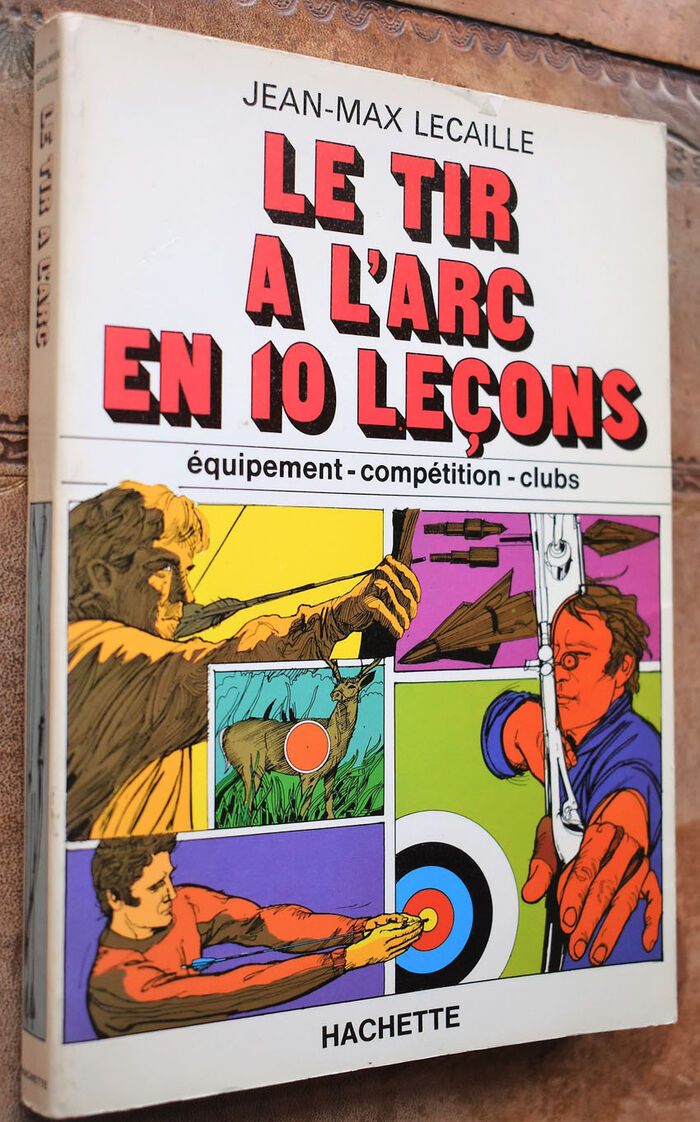 Le Tir ŕ l'arc en dix leçons Image