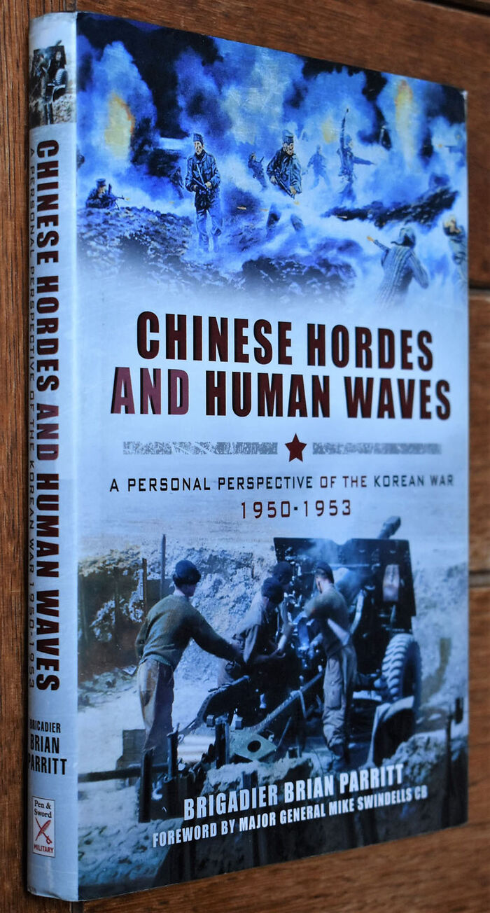 CHINESE HORDES AND HUMAN WAVES A Personal Perspective Of The Korean War 1950-1953 Image
