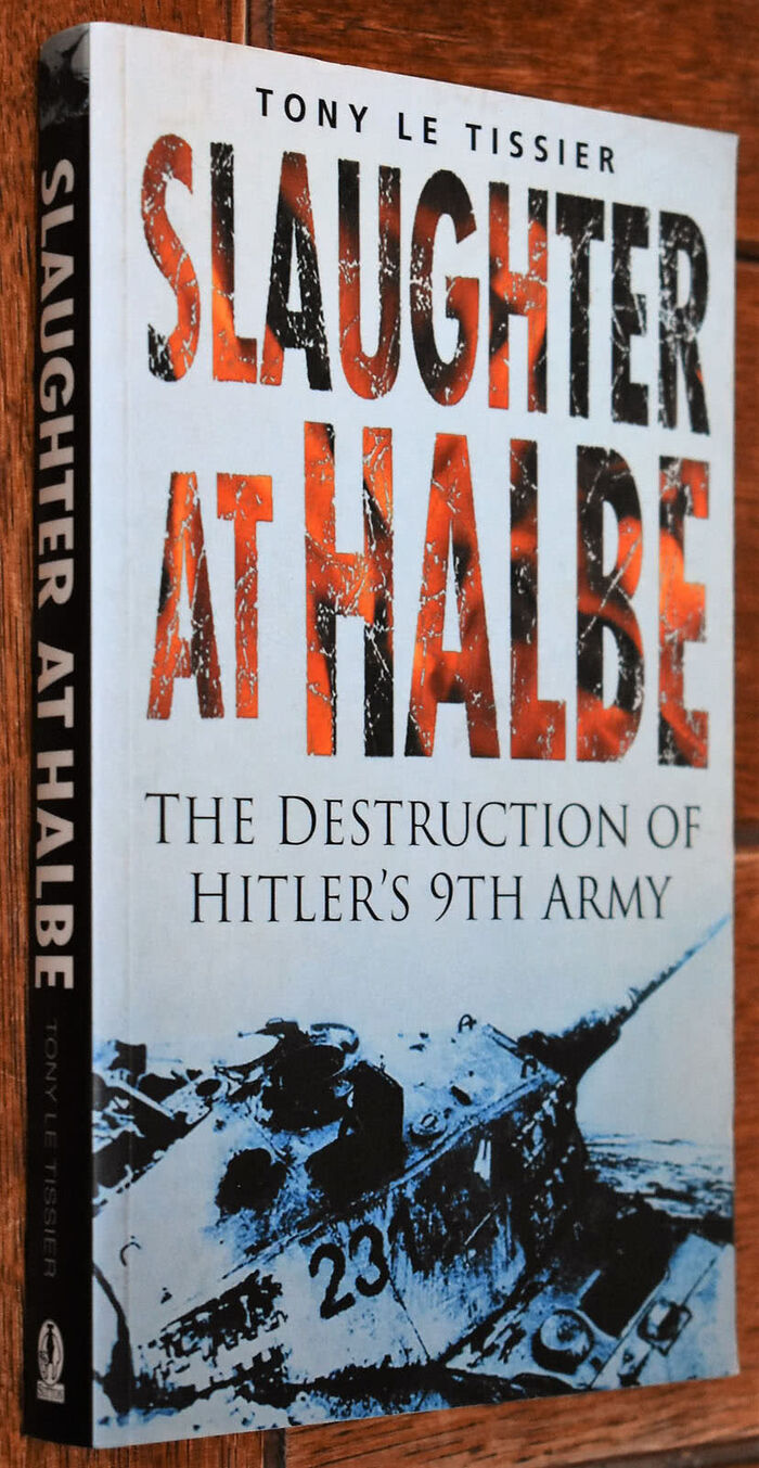 SLAUGHTER AT HALBE The Destruction Of Hitler's 9th Army Image