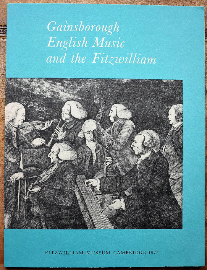 GAINSBOROUGH ENGLISH MUSIC AND THE FITZWILLIAM A Collection Of Essays And A Catalogue Image