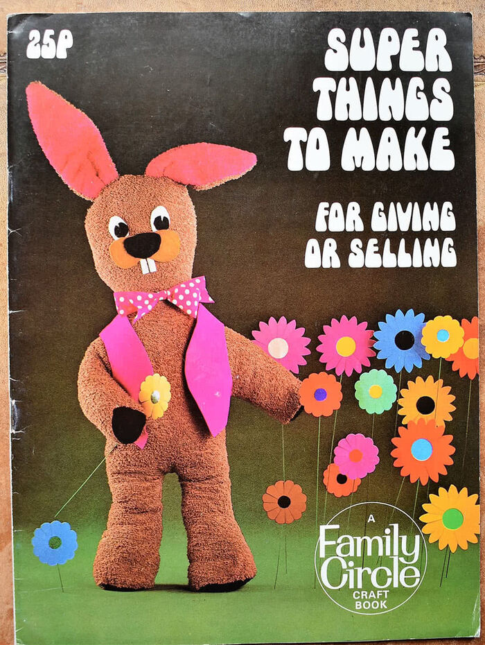 SUPER THINGS TO MAKE FOR GIVING AND SELLING A Family Circle Craft Book Image