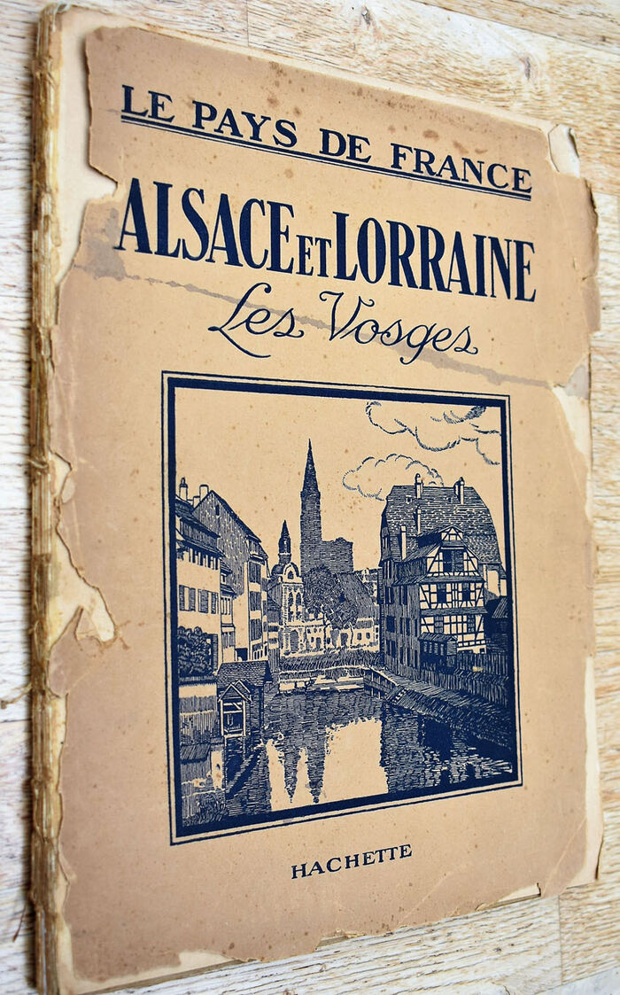 LE VISAGE DE LA FRANCE Fascicule 7 Vosges, Alsace & Lorraine Image