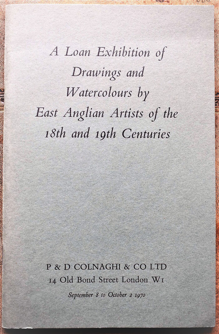 A Loan Exhibition Of Drawings And Watercolours By East Anglian Artists Of The 18th And 19th Centuries Image