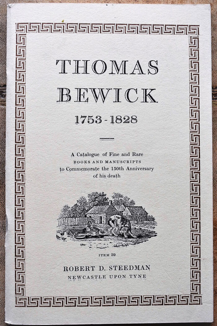 THOMAS BEWICK 1753-1828 A Catalogue Of Fine And Rare Books And Manuscripts To Commeorate The 150th Anniversary Of His Death Image