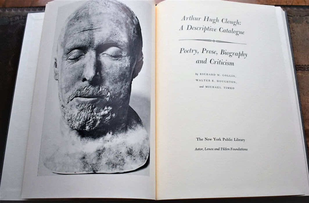 ARTHUR HUGH CLOUGH: A DESCRIPTIVE CATALOGUE Poetry, Prose, Biography and Criticism Image