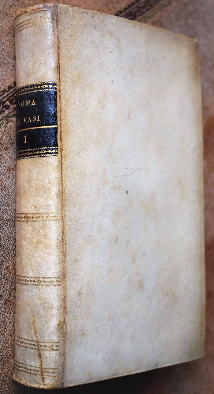 ITINERARIO ISTRUTTIVO DI ROMA ANTICA E MODERNA Ovvero Descrizione Generale Dei Monumenti Antichi E Moderni E Delle Opere Le Piu’ Insigni Di Pittura, Scultura Ed Architettura Di Questa Alma Cittá E Delle Sue Vicinanze [Tomo Primo] Image