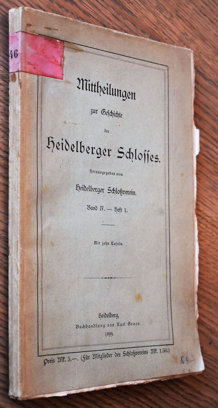 Mittheilungen zur Geschichte des Heidelberger Schlosses. Herausgegeben vom Heidelberger Schloßverein. Band IV, Heft 1. Mit zehn Tafeln. Image