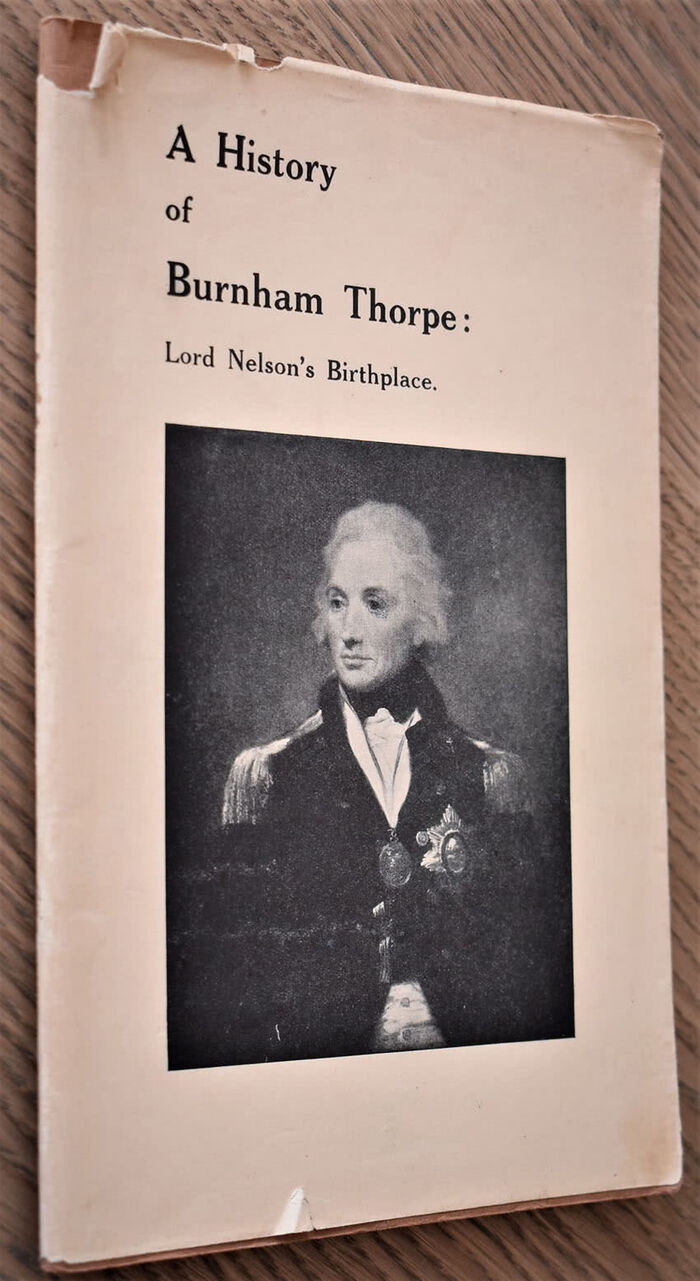 A History Of Burnham Thorpe : Lord Nelson's Birthplace Image