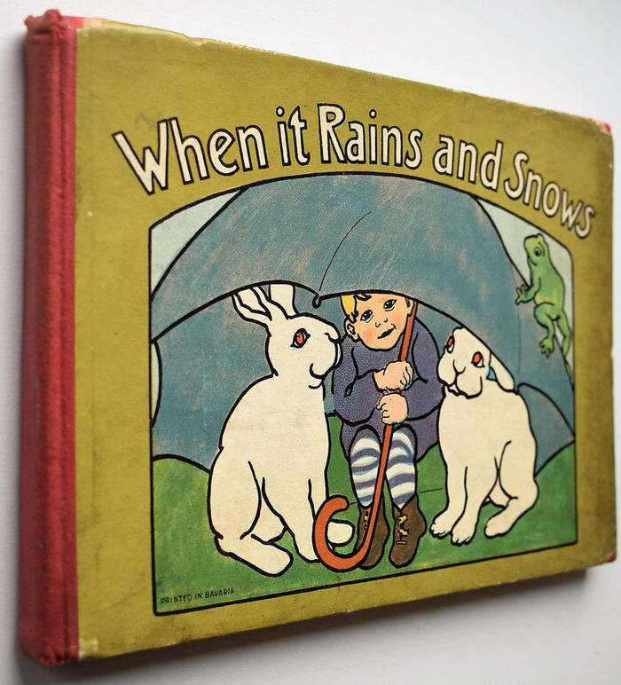 WHEN IT RAINS AND SNOWS A Picture Book For Little Folk Image