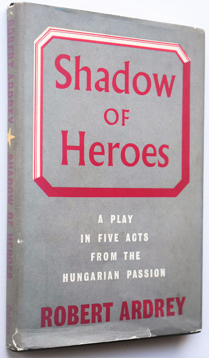 SHADOW OF HEROES A Play In Five Acts From The Hungarian Passion [SIGNED] Image