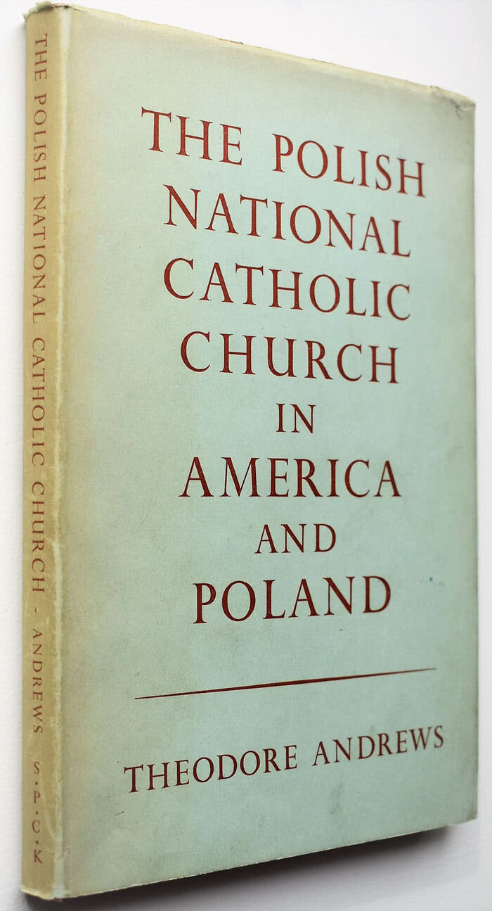 THE POLISH NATIONAL CATHOLIC CHURCH In America And Poland Image