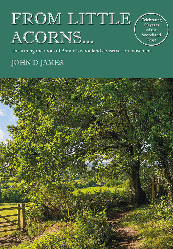FROM LITTLE ACORNS... Unearthing The Roots Of Britain's Woodland Conservation Movement Image
