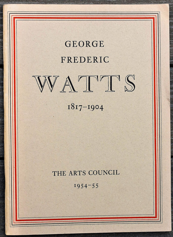 GEORGE FREDERIC WATTS O.M., R.A. 1817-1904  The Tate Gallery 9 December 1954 to 16 January 1955 Image
