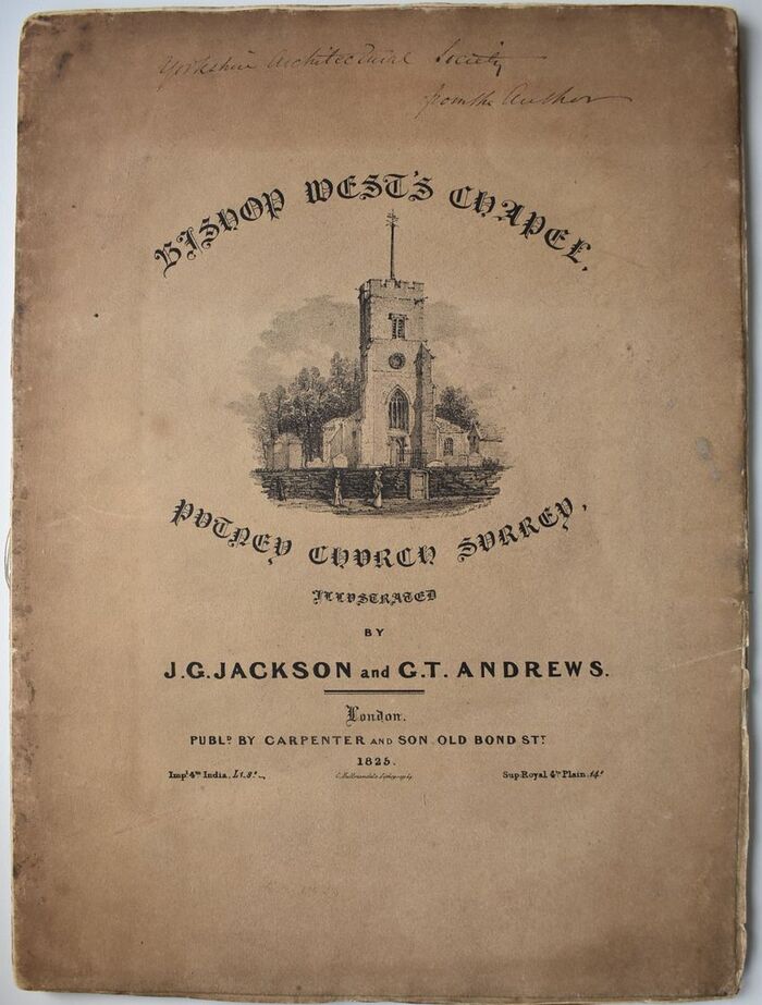 ILLUSTRATIONS OF BISHOP WEST'S CHAPEL, In Putney Church, Surrey. With A Brief Notice Of The Founder Image