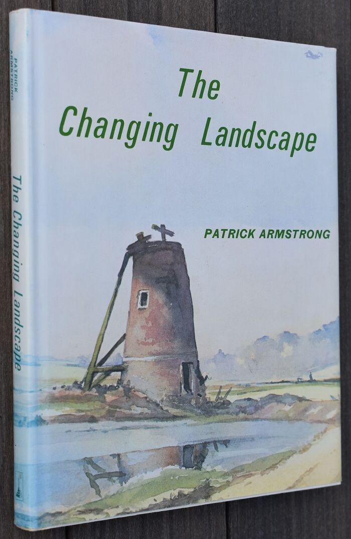 THE CHANGING LANDSCAPE The History And Ecology Of Man's Impact On The Face Of East Anglia Image