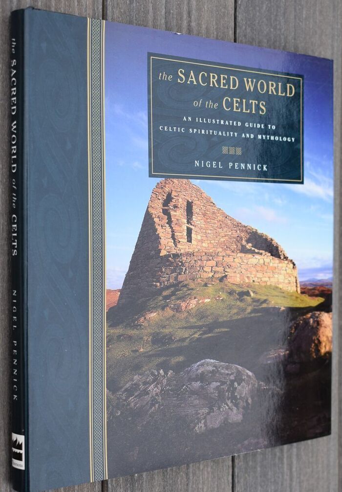 THE SACRED WORLD OF THE CELTS An Illustrated Guide To Celtic Spirituality And Mythology Image
