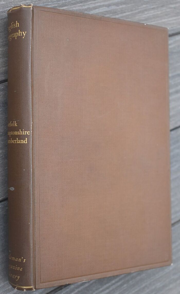 TOPOGRAPHICAL HISTORY OF NORFOLK, NORTHAMPTONSHIRE & NORTHUMBERLAND A Classified Collection Of The Chief Contents Of 