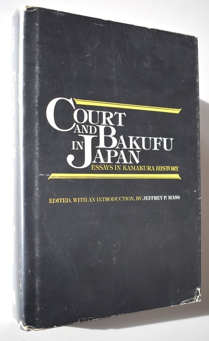COURT AND BAKUFU IN JAPAN Essays in Kamakura History Image