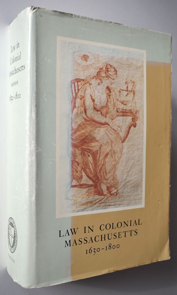 LAW IN COLONIAL MASSACHUSETTS 1630-1800 Image