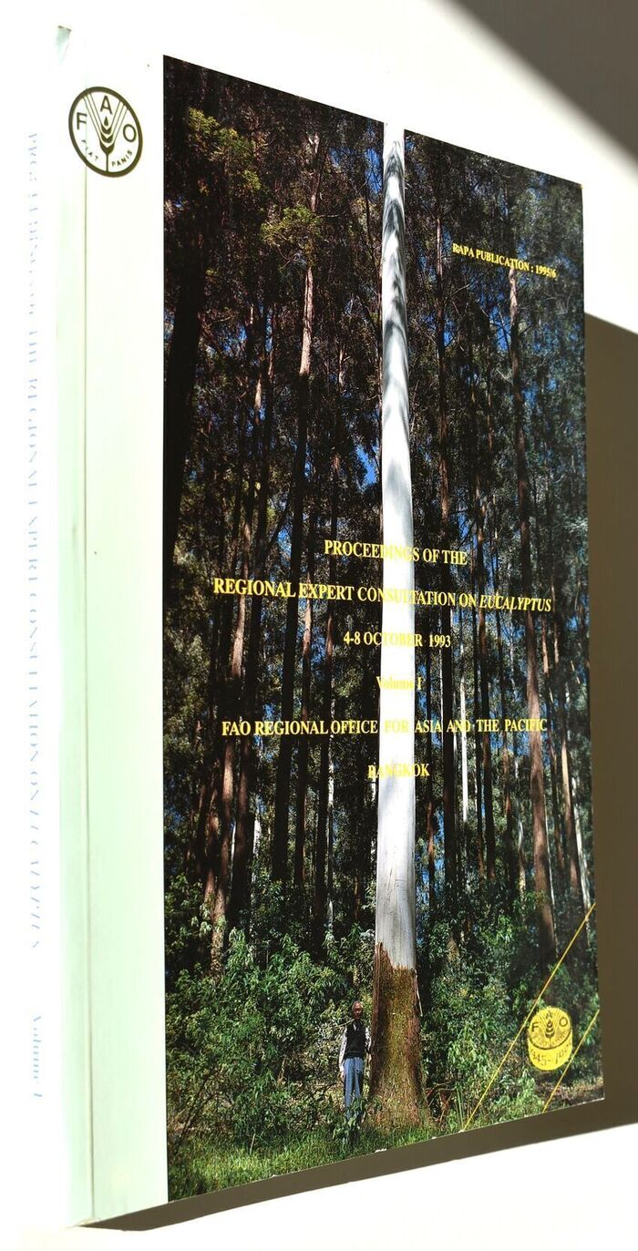 Proceedings Of The Regional Expert Consultation On Eucalyptus 4-8 October, 1993 Volume 1 Image