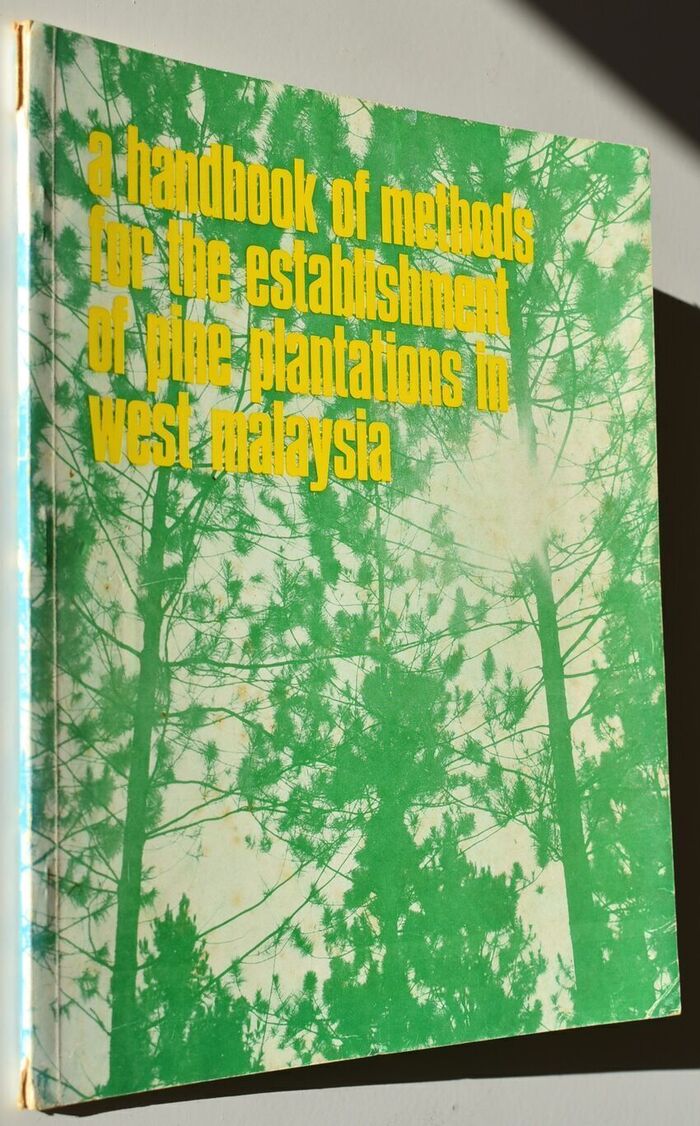 A Handbook Of Methods For The Establishment Of Pine Plantations In West Malaysia Image