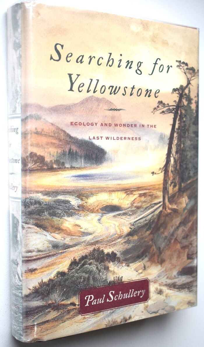 SEARCHING FOR YELLOWSTONE Ecology And Wonder In The Last Wilderness Image