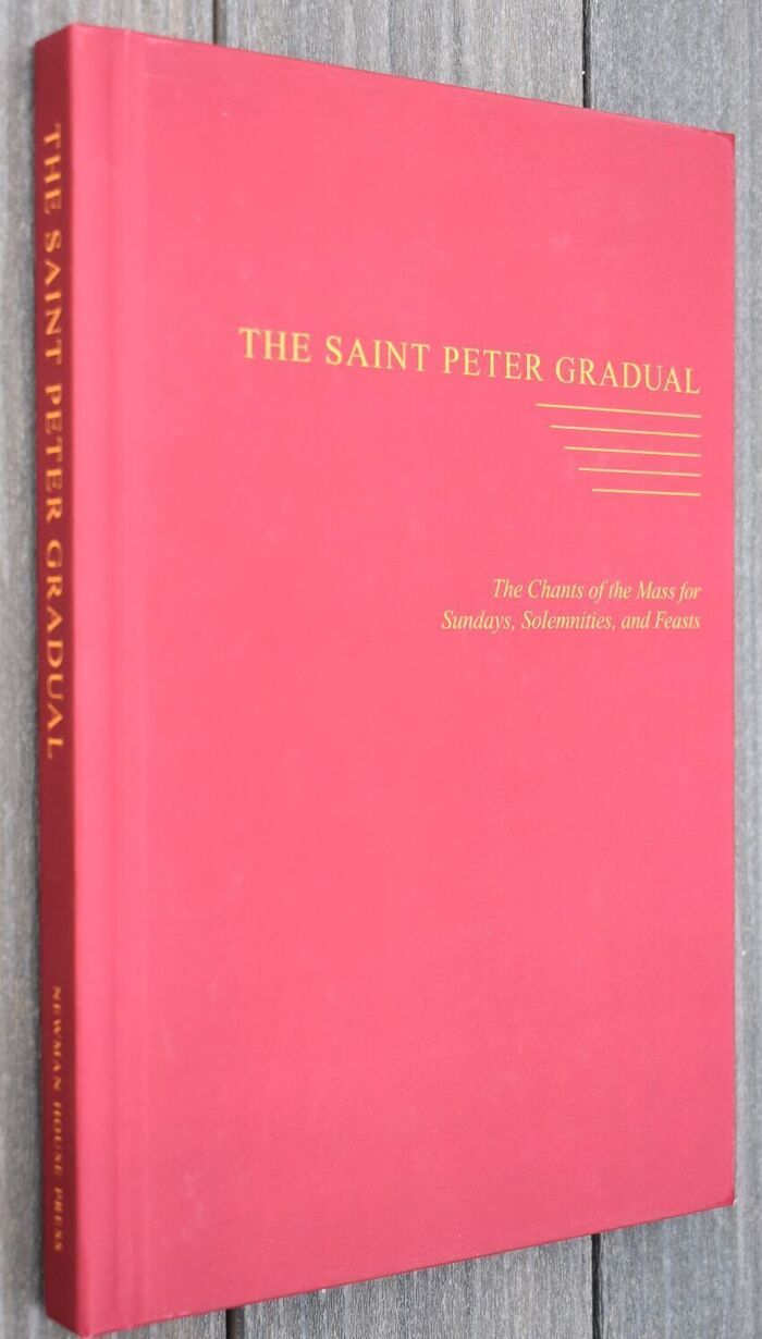 THE SAINT PETER GRADUAL The Chants Of The Mass For Sundays, Solemnities, And Feasts Image