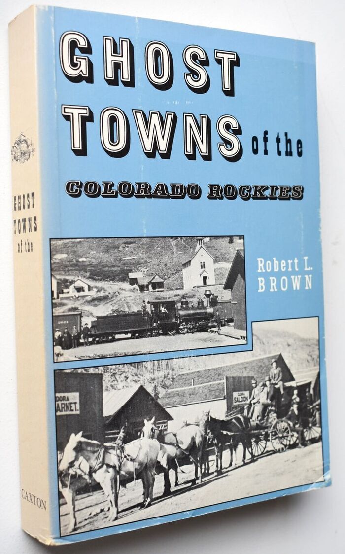 Ghost Towns Of The Colorado Rockies Image