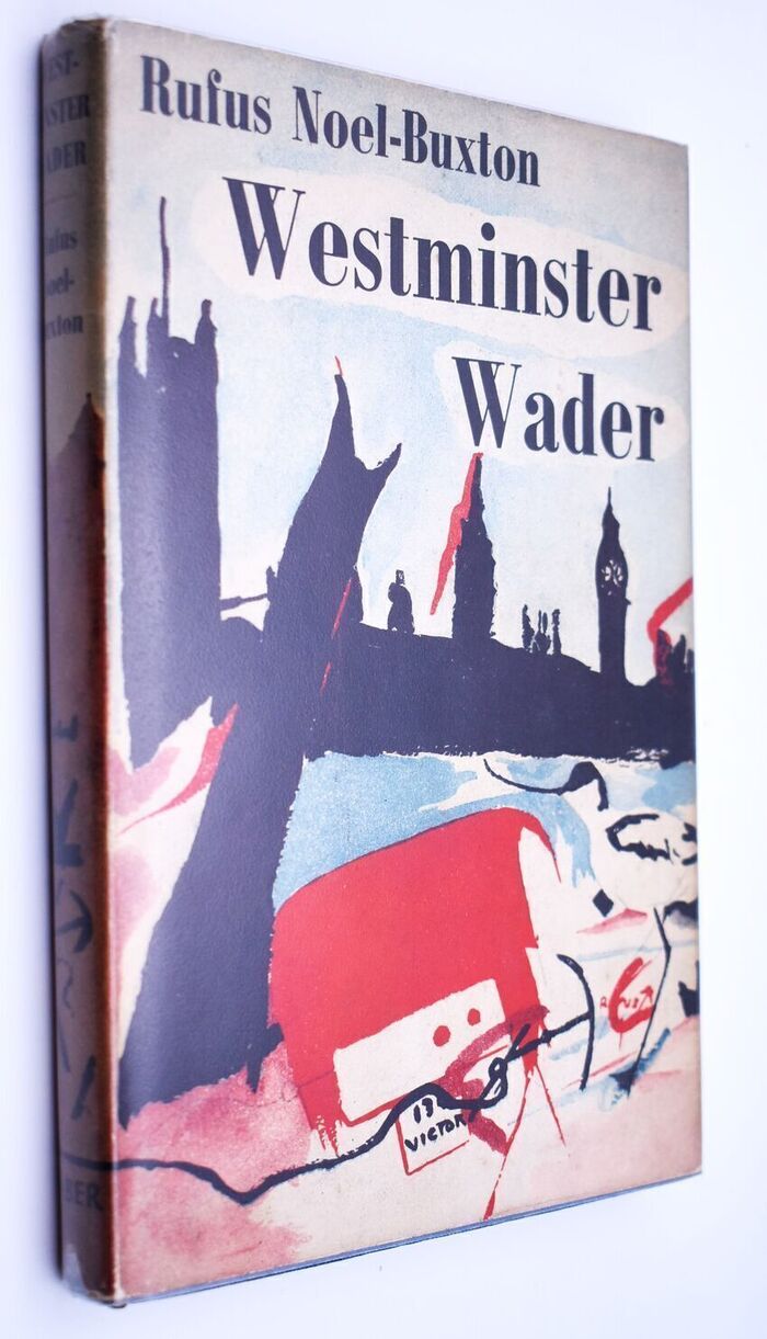 WESTMINSTER WADER Being An Estimate Of Westminster In All Ages, By One Who Longs For Muddy Water, And The Return Of The Bittern To London Fen Image