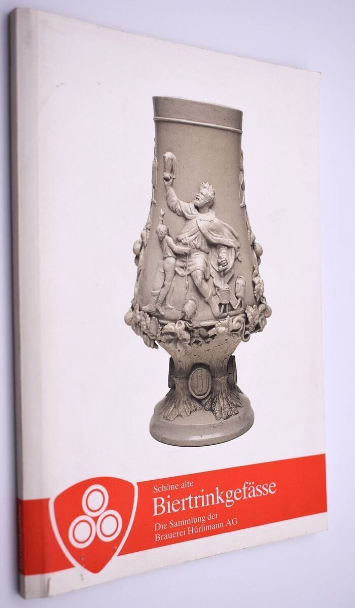 Schöne Alter Biertrinkgefässe. Die Sammlung Der Brauerei Hürlimann AG Image