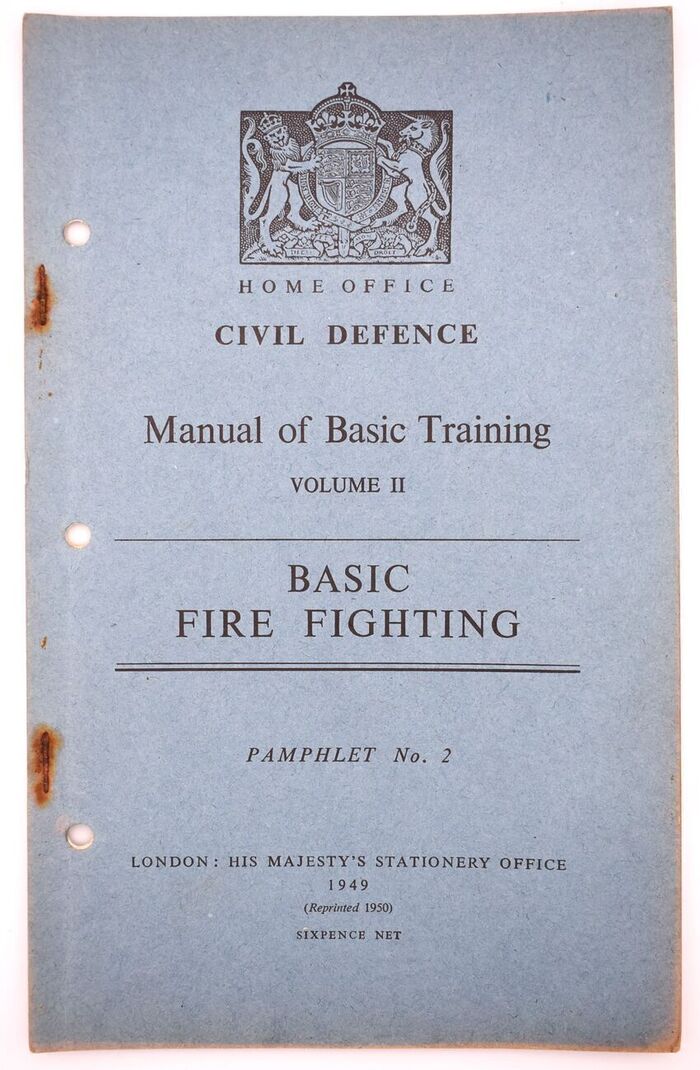 HOME OFFICE CIVIL DEFENCE MANUAL OF BASIC TRAINING Volume II Basic Fire-Fighting Image